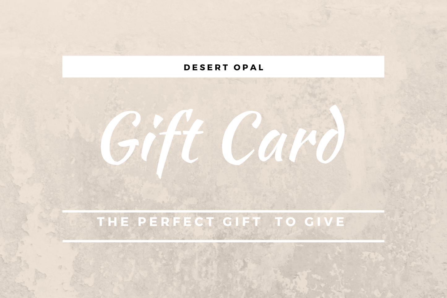 Desert Opal Gift Card