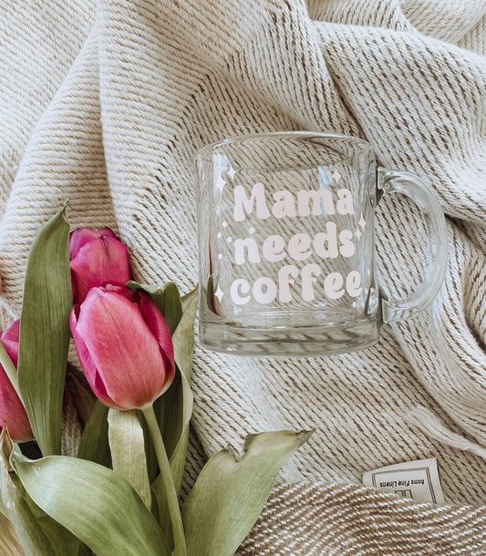 Mama needs coffee mug