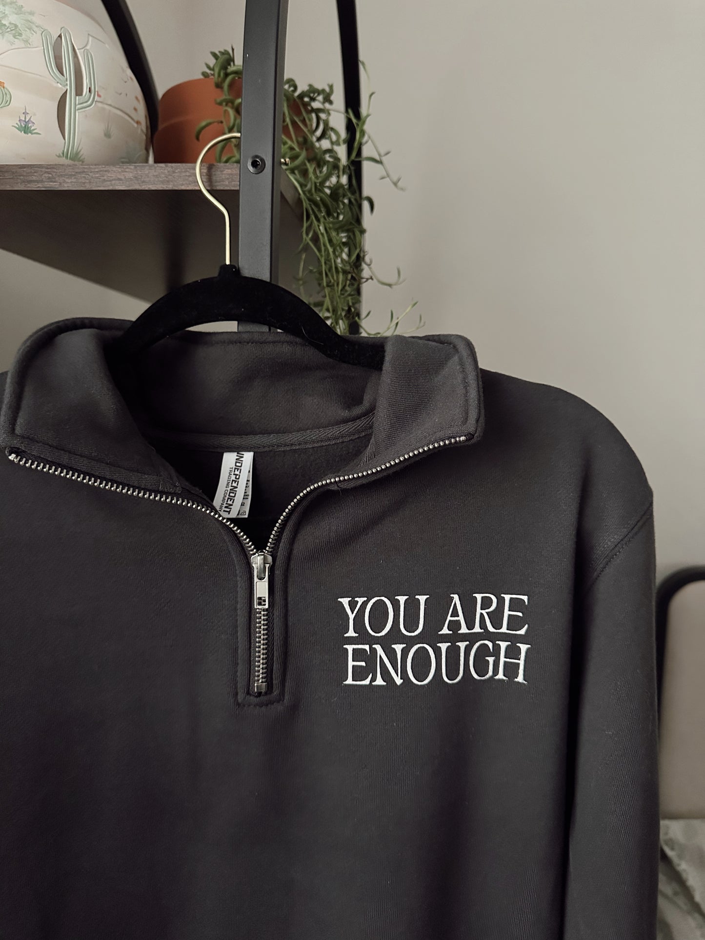 YOU ARE ENOUGH quarter zip