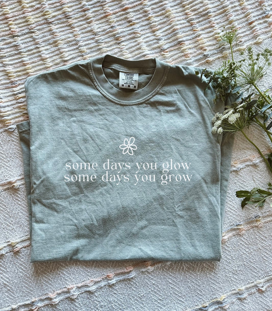 You Glow, You Grow T-shirt